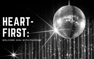 Heart-First: Welcome 2024 with Purpose and Joy