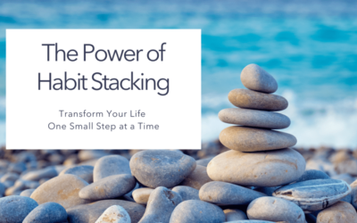 The Power of Habit Stacking: Transform Your Life One Small Step at a Time